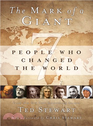 The Mark of a Giant ─ 7 People Who Changed the World