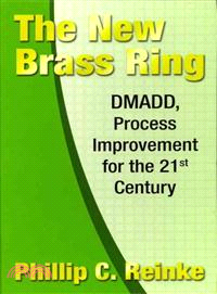 The New Brass Ring: Dmadd, Process Improvement for the 21st Century