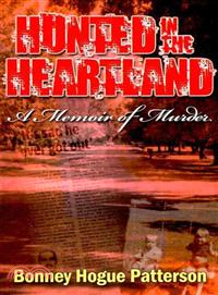 Hunted in the Heartland: A Memoir of Murder