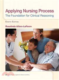 Applying Nursing Process ─ The Foundation for Clinical Reasoning