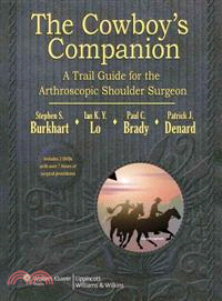 The Cowboy's Companion—A Trail Guide for the Arthroscopic Shoulder Surgeon