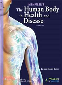 Memmler's The Human Body in Health and Disease