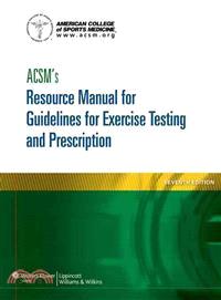 ACSM's Resource Manual for Guidelines for Exercise Testing and Prescription 7E