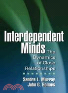 Interdependent Minds: The Dynamics of Close Relationships