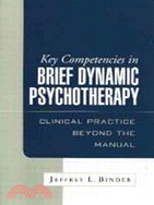 Key Competencies in Brief Dynamic Psychotherapy: Clinical Practice Beyond the Manual