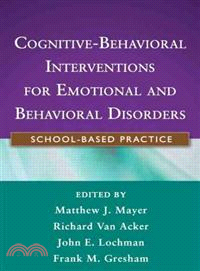 Cognitive-Behavioral Interventions for Emotional and Behavioral Disorders ─ School-Based Practice