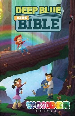Deep Blue Kids Bible ― Celebrate Wonder Edition