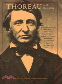 Thoreau in His Own Time—A Biographical Chronicle of His Life, Drawn from Recollections, Interviews, and Memoirs by Family, Friends, and Associates
