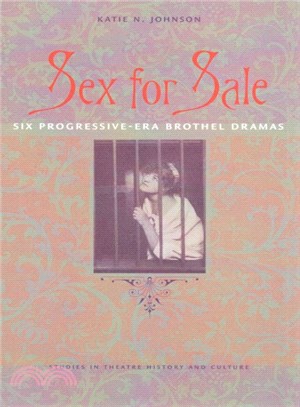 Sex for Sale ― Six Progressive-era Brothel Dramas