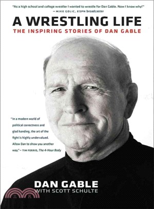 A Wrestling Life ─ The Inspiring Stories of Dan Gable