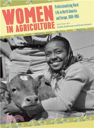 Women in Agriculture ― Professionalizing Rural Life in North America and Europe, 1880-1965