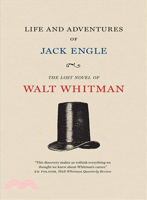 Life and Adventures of Jack Engle ─ An Auto-Biography: A Story of New York at the Present Time in Which the Reader Will Find Some Familiar Characters