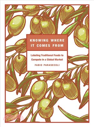 Knowing Where It Comes from ― Labeling Traditional Foods to Compete in a Global Market