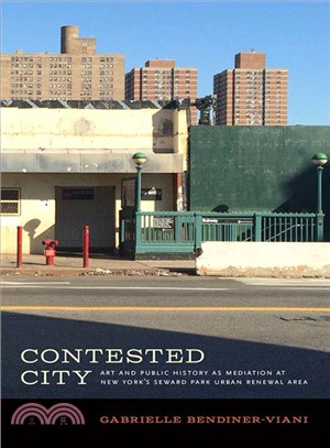 Contested City ― Art and Public History As Mediation at New York's Seward Park Urban Renewal Area