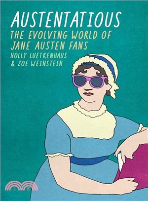 Austentatious ― The Evolving World of Jane Austen Fans