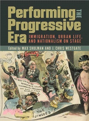 Performing the Progressive Era ― Immigration, Urban Life, and Nationalism on Stage