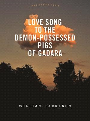 Love Song to the Demon-Possessed Pigs of Gadara