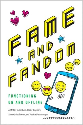 Fame and Fandom: Functioning on and Offline
