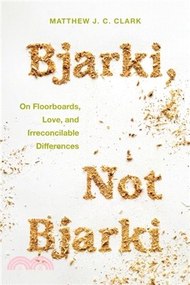 Bjarki, Not Bjarki：On Floorboards, Love, and Irreconcilable Differences