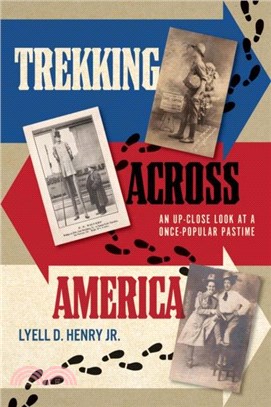 Trekking across America：An Up-Close Look at a Once-Popular Pastime