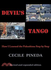 Devil's Tango ─ How I Learned the Fukushima Step by Step