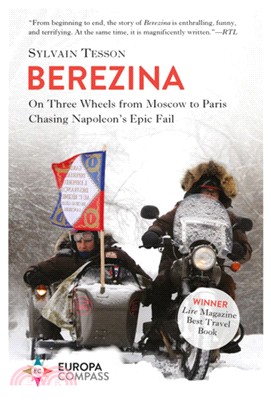 Berezina ― From Moscow to Paris Following Napoleon Epic Fail