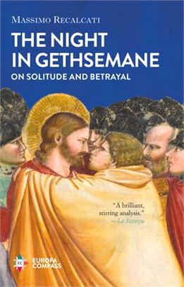 The Night in Gethsemane ― On Solitude and Betrayal