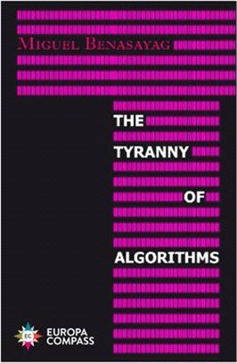 The Tyranny of Algorithms: Freedom, Democracy, and the Challenge of AI