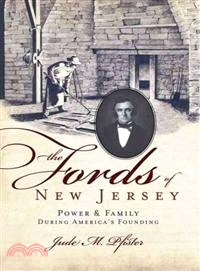 The Fords of New Jersey ─ Power & Family During America's Founding