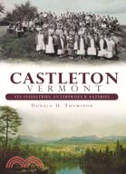 Castleton, Vermont ─ Its Industries, Enterprises & Eateries