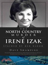 The North Country Murder of Irene Izak ─ Stained by Her Blood