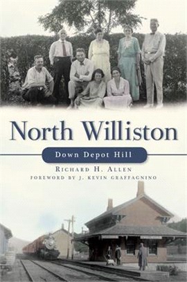 Down Depot Hill ― Smith Wright and the North Williston Story