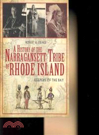 A History of the Narragansett Tribe of Rhode Island ─ Keepers of the Bay