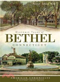 Historic Tales of Bethel Connecticut