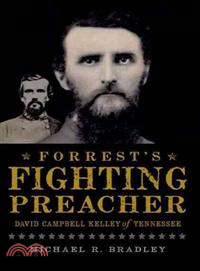 Forrest's Fighting Preacher ─ David Campbell Kelley of Tennessee