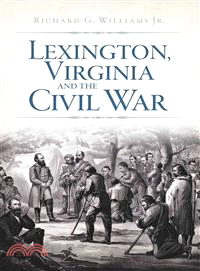 Lexington, Virginia and the Civil War