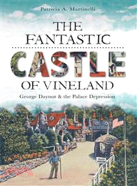 The Fantastic Castle of Vineland ─ George Daynor & the Palace Depression