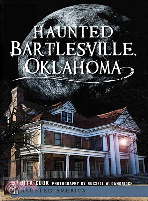 Haunted Bartlesville, Oklahoma