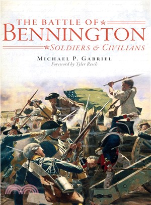 The Battle of Bennington ─ Soldiers & Civilians