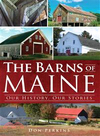 The Barns of Maine ─ Our History, Our Stories