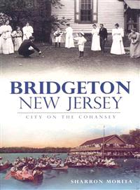 Bridgeton, New Jersey—City on the Cohansey