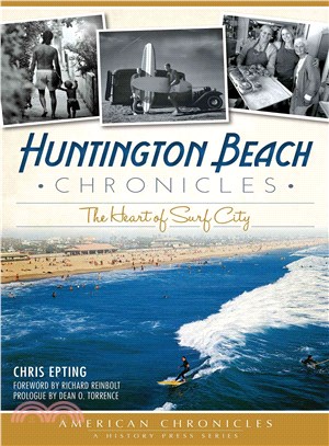 Huntington Beach Chronicles ― The Heart of Surf City