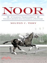 Noor ─ A Champion Thoroughbred's Unlikely Journey from California to Kentucky