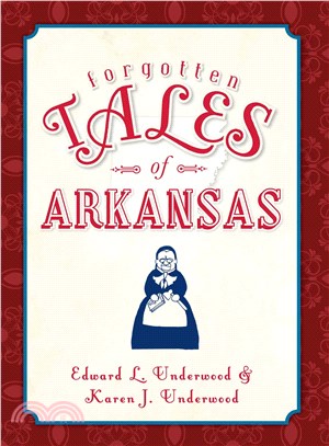 Forgotten Tales of Arkansas