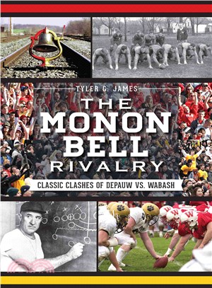 The Monon Bell Rivalry ─ Classic Clashes of Depauw Vs. Wabash