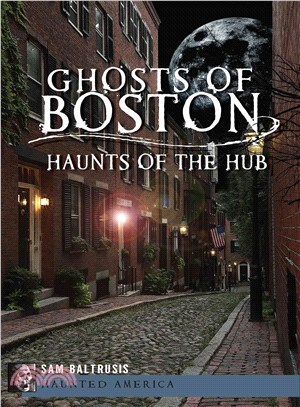 Ghosts of Boston ─ Haunts of the Hub