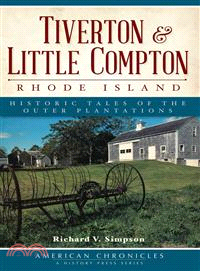 Tiverton & Little Compton, Rhode Island ─ Historic Tales of the Outer Plantations