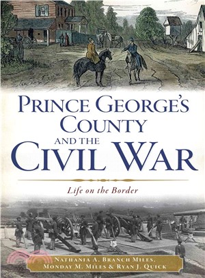 Prince George's County and the Civil War ─ Life on the Border