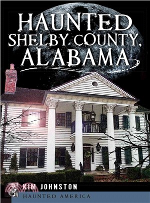 Haunted Shelby County, Alabama