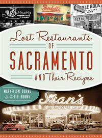 Lost Restaurants of Sacramento and Their Recipes